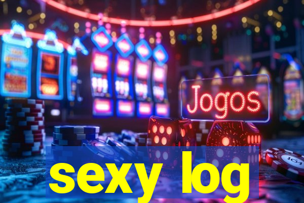 sexy log